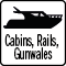 Cabins Rails Gunwales